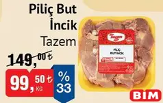 TAZEM PİLİÇ BUT İNCİK KG fiyat ve kampanya bilgisi